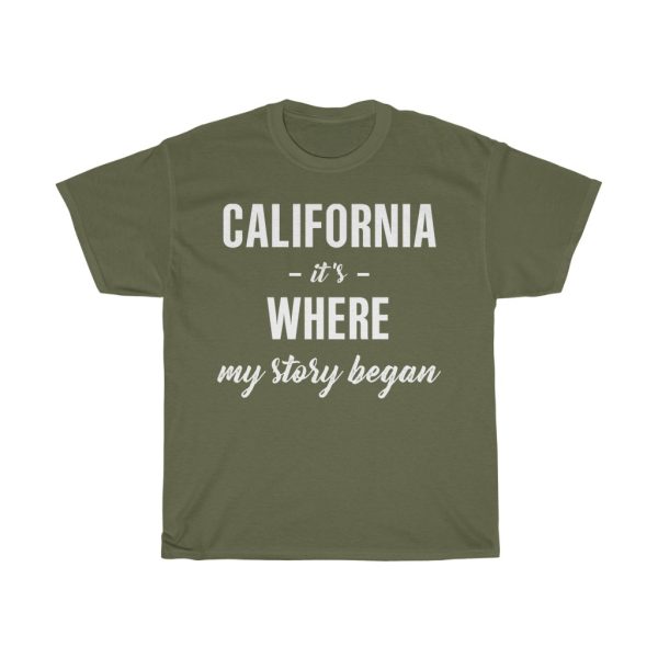 California It’s Where My Story Began Cool Gift T-shirt