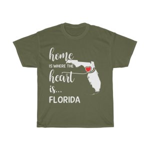 Florida Home Is Where Heart Is Cool Gift T-shirt