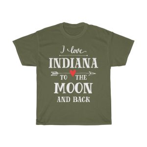 I Love Indiana To The Moon And Back Cool Gift T-shirt