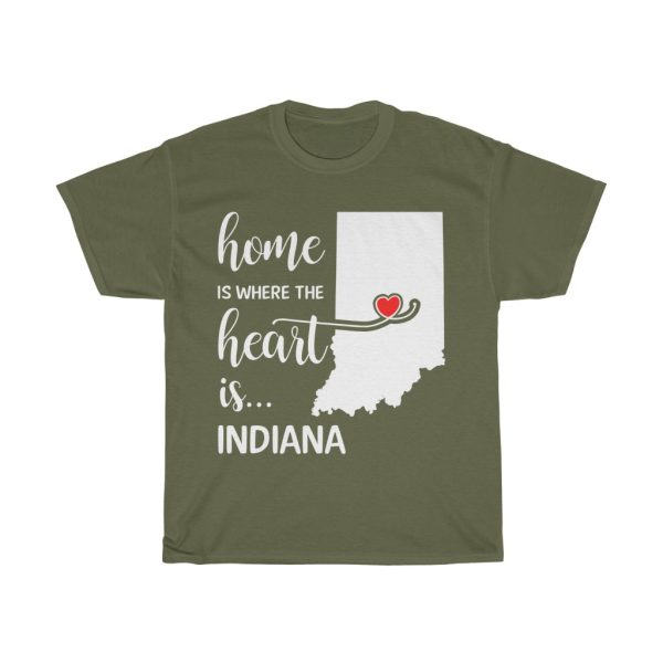 Indiana Home Is Where Heart Is Cool Gift T-shirt