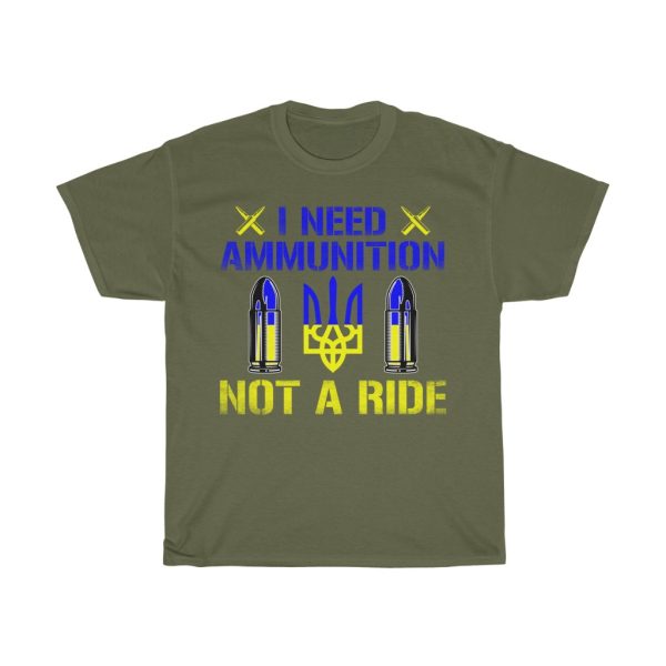 I Need Ammunition Not Ukraine T-shirt Design 2