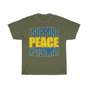 I Support Peace Stop War T-shirt Design 9