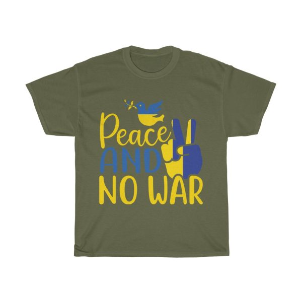 Peace And No War T-shirt