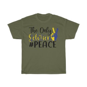 The Only Solution Peace T-shirt