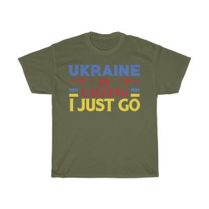 Ukraine Is Calling I Just T-shirt