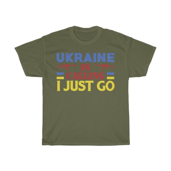 Ukraine Is Calling I Just T-shirt