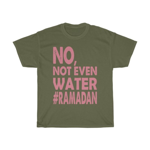 Ramadan Not Even Water Tshirt