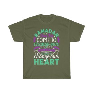 Ramadan Does Not Come To Change Our Schedules It Comes To Change Our Heart  Tshirt