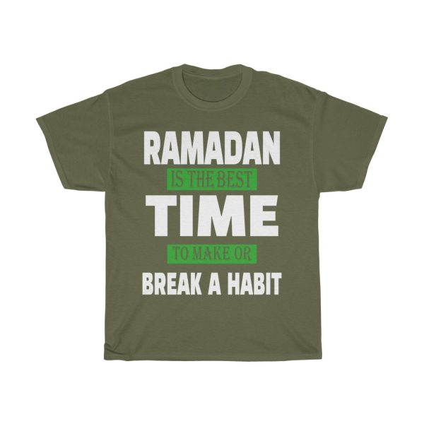 Ramadan Is Best Time To Make Or Break A Habit Tshirt Design 1