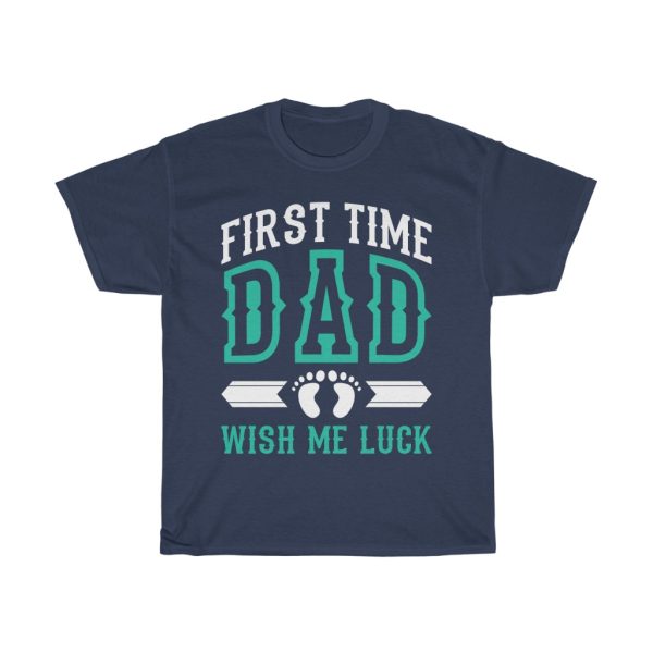 First Time Dad Wish Me Gift Shirt