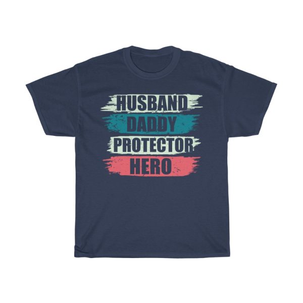 Husband Daddy Protector Hero Gift Shirt