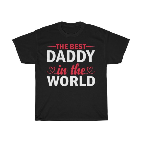 The Best Daddy In The World Gift Shirt