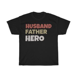 Husband Father Hero Gift Shirt