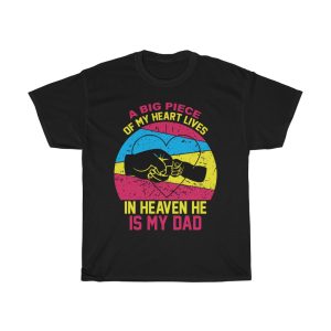 A Big Piece Of My Heart Lives In Heaven He Is My Dad Gift Shirt Design 5