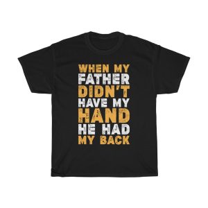 When My Father Didnt Have Gift Shirt Design 2