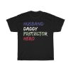 Husband Daddy Protector Hero V Gift Shirt