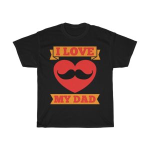 I Love My Dad Gift Shirt