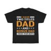 I Have Two Titles Dad And Bonus Dad I Rock Them Both Gift Shirt