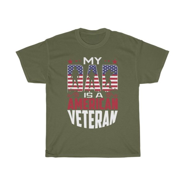 My Dad Is A American Veteran Gift Shirt