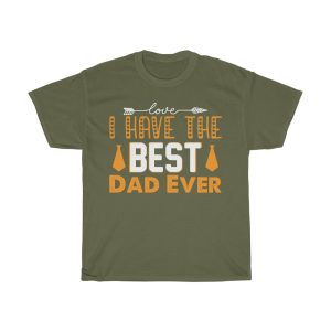 I Have The Best Dad Gift Shirt