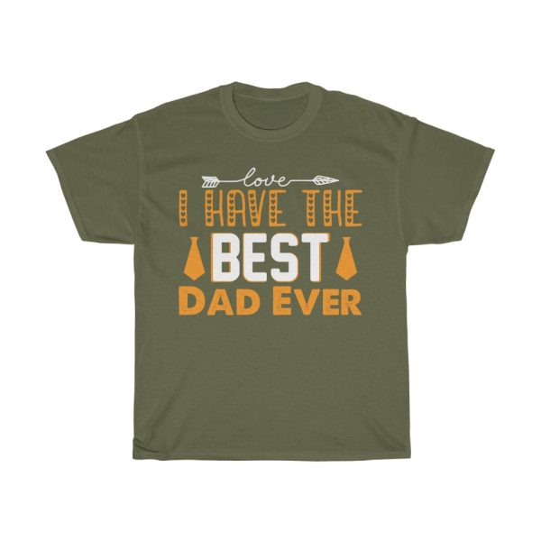 I Have The Best Dad Gift Shirt