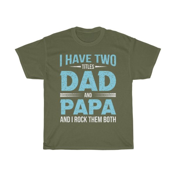 I Have Two Titles Dad Gift Shirt