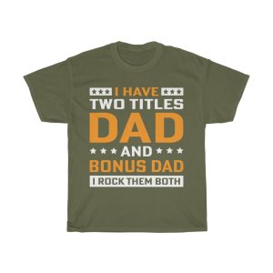 I Have Two Titles Dad And Bonus Dad I Rock Them Both Gift Shirt