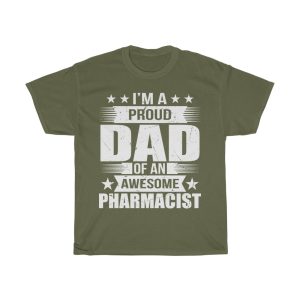 I’m A Proud Dad Of An Awesome Li’m A Proud Dad Of An Awesome Pharmacist White Gift Shirt