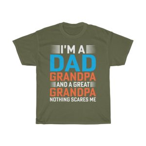 I’m A Dad Grandpa And A Great Grandpa Nothing Scares Me Gift Shirt