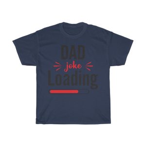 Dad Loading Shirt Design 1