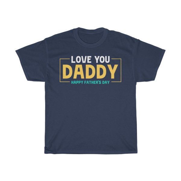 Love You Dad Happy Fithers Day Shirt