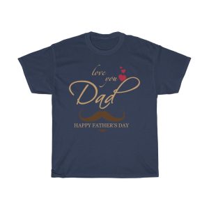 Love You Dad Happy Fathers Shirt