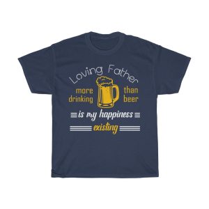 Loving Beer Father Shirt Design 5