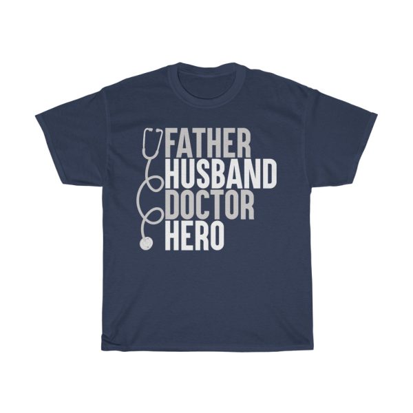 Father Husband Doctor Hero Shirt