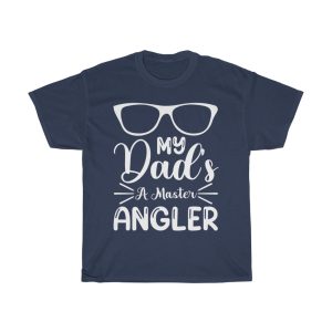 My Dad’s A Master Angler Shirt