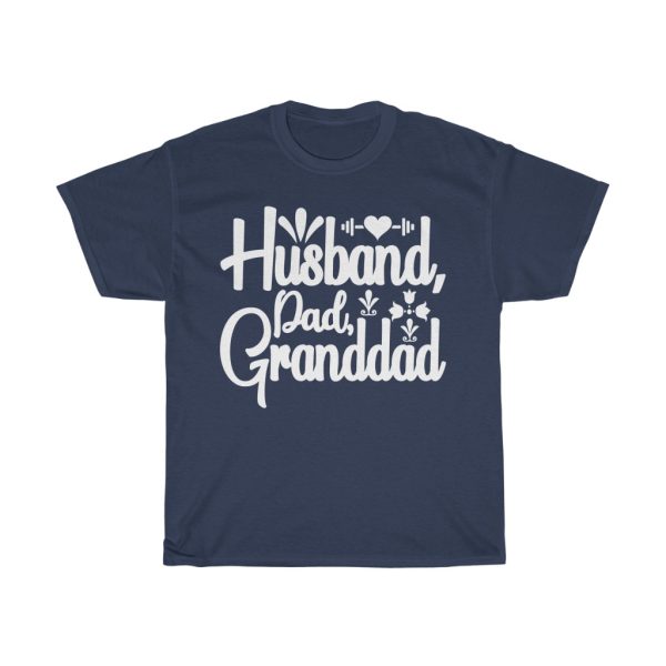 Husband, Dad Granddad Shirt Design 1