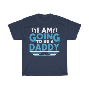 I Am Going To Be Shirt