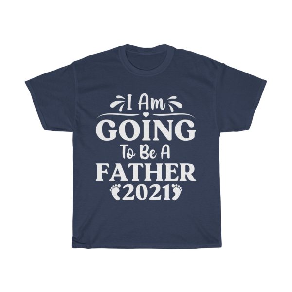 I Am Going To Be A Father Shirt