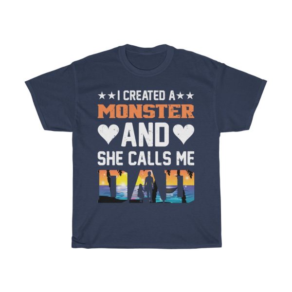 I Created A Monster She Shirt