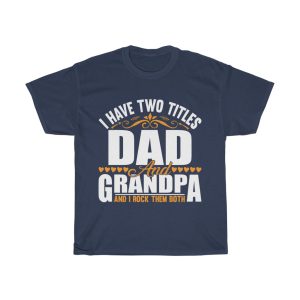 I Have Two Titles Dad Shirt Design 5