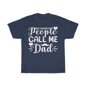 My Favorite People Call Me Dad Shirt Design 3