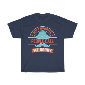 My Favorite People Call Me Daddy Shirt Design 1