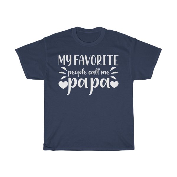 My Favorite People Call Me Papa Shirt Design 1