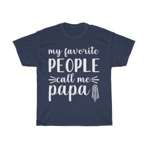 My Favorite People Call Me Papa Shirt Design 2