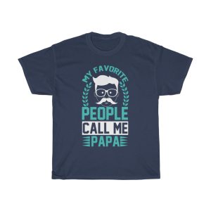 My Favorite People Call Me Papa Shirt Design 6