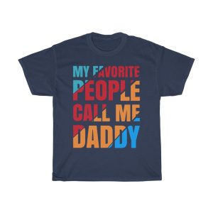 My Favourite People Call Me Daddy Shirt