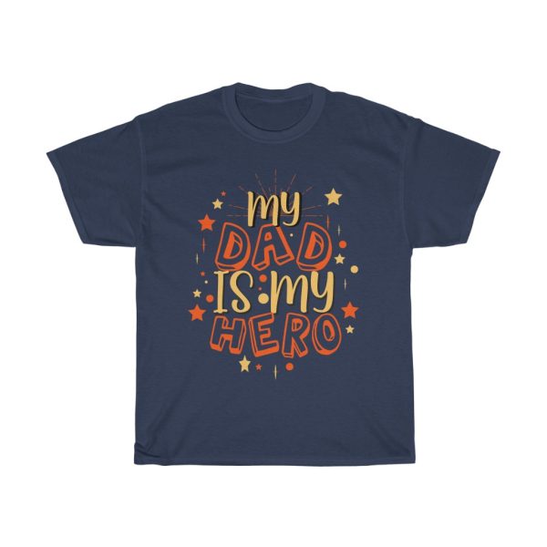 My Dad Is My Hero Shirt Design 9