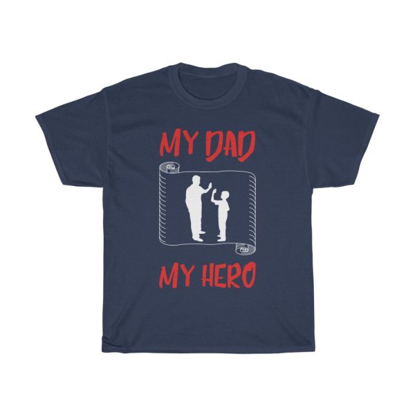 My Dad My Hero Shirt Design 3