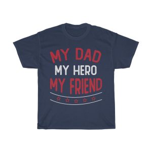 My Dad My Hero My Shirt