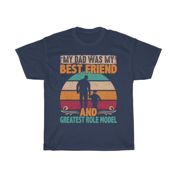 My Dad Was My Best Friend Shirt